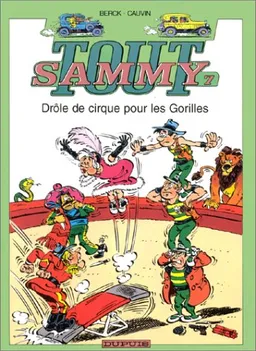 Tout Sammy. Vol. 7. Drôle de cirque pour les Gorilles | Berck, Raoul Cauvin, Thierry Martens