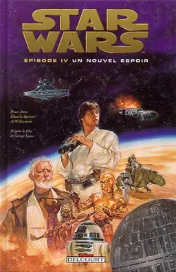 Star Wars. Vol. 4. Un nouvel espoir : épisode IV | Bruce Jones, Eduardo Barreto, Al Williamson, George Lucas