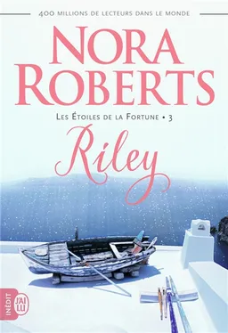 Les étoiles de la fortune. Vol. 3. Riley | Nora Roberts