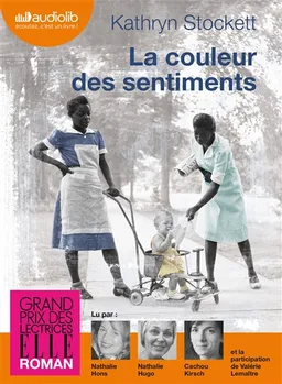 La couleur des sentiments | Kathryn Stockett, Nathalie Hons, Nathalie Hugo, Cachou Kirsch, Valérie Lemaître