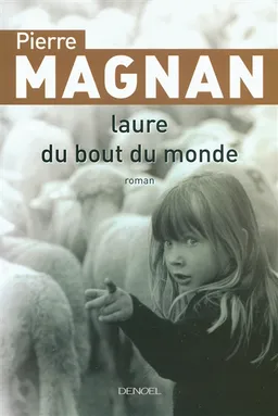 Laure du bout du monde | Pierre Magnan
