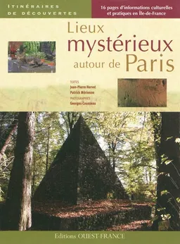 Lieux mystérieux autour de Paris | Jean-Pierre Hervet, Patrick Mérienne, Georges Cousseau