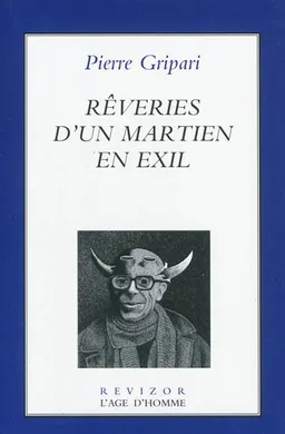 Rêveries d'un Martien en exil | Pierre Gripari