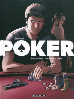 Poker. Vol. 1. Short stack | Jean-Christophe Derrien, Simon Van Liemt