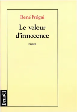 Le voleur d'innocence | René Frégni