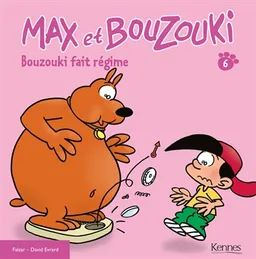 Max et Bouzouki. Vol. 6. Bouzouki fait régime | Falzar, David Evrard
