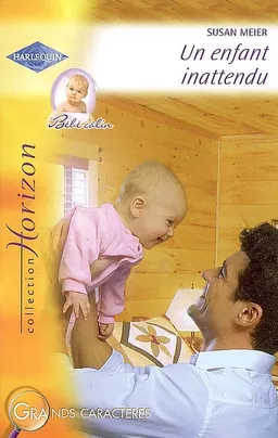 Un enfant inattendu : bébé câlin | Susan Meier