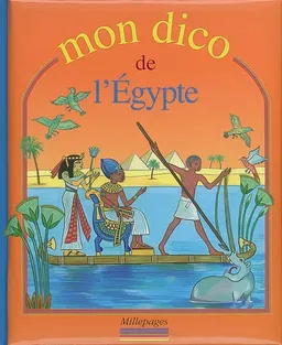 Mon dico de l'Egypte | Olivier Tiano, Sophie Surber, Dimitri Casali
