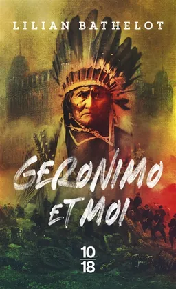 Geronimo et moi | Lilian Bathelot