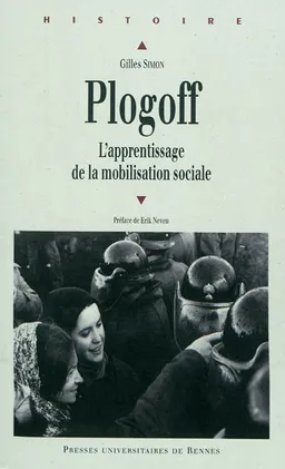 Plogoff : l'apprentissage de la mobilisation sociale | Gilles Simon, Erik Neveu
