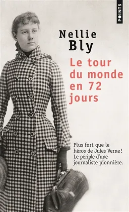 Le tour du monde en 72 jours | Nellie Bly