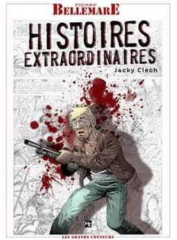 Histoires extraordinaires. Vol. 1 | Pierre Bellemare, Jacky Clech