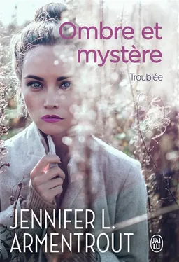 Ombre et mystère. Vol. 2. Troublée | Jennifer L. Armentrout