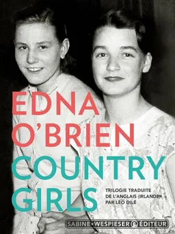 Country girls : trilogie romanesque, suivie d'un épilogue | Edna O'Brien