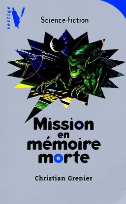 Mission en mémoire morte | Christian Grenier, Florence Magnin
