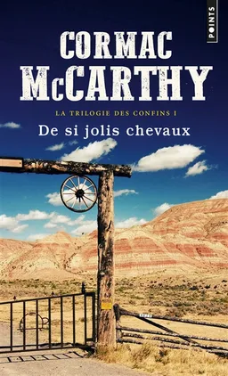 La trilogie des confins. Vol. 1. De si jolis chevaux | Cormac McCarthy