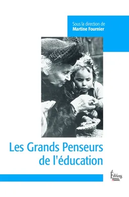 Les grands penseurs de l'éducation | Martine Fournier