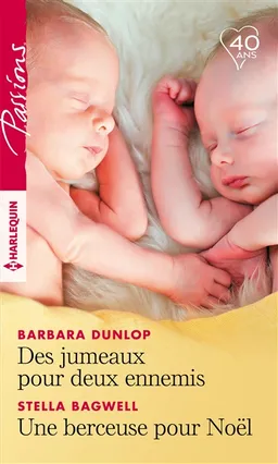 Des jumeaux pour deux ennemis. Une berceuse pour Noël | Stella Bagwell, Barbara Dunlop