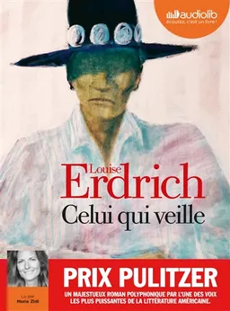 Celui qui veille | Louise Erdrich, Marie Zidi
