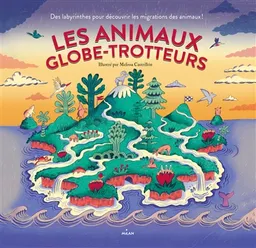 Les animaux globe-trotteurs | Melissa Castrillon