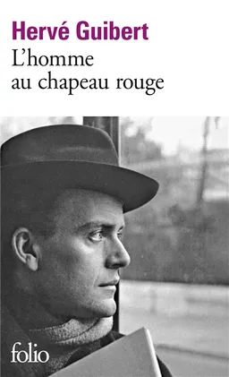 L'Homme au chapeau rouge | Hervé Guibert