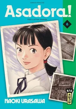 Asadora ! : feuilleton manga. Vol. 6 | Naoki Urasawa