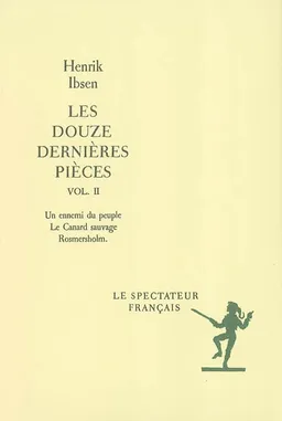 Les douze dernières pièces. Vol. 2 | Henrik Ibsen, Terje Sinding