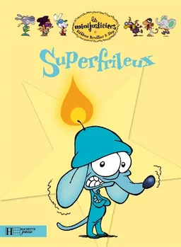 Les minijusticiers. Vol. 14. Superfrileux | Hélène Bruller, Zep