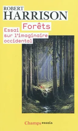 Forêts : essai sur l'imaginaire occidental | Robert Pogue Harrison