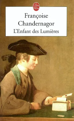 L'enfant des lumières | Françoise Chandernagor
