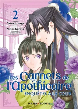 Les carnets de l'apothicaire : enquêtes à la cour. Vol. 2 | Natsu Hyuuga, Minoji Kurata, Touco Shino