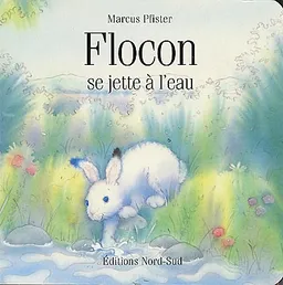 Flocon se jette à l'eau | Marcus Pfister