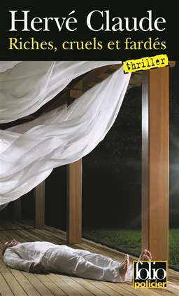 Riches, cruels et fardés | Hervé Claude