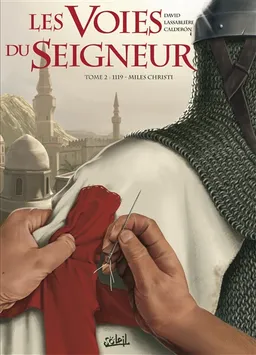 Les voies du Seigneur. Vol. 2. 1119, Miles Christi | Fabrice David, Grégory Lassablière, Jaime Calderon, Romain Lubière