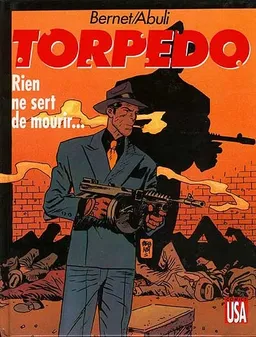 Torpedo. Vol. 11. Rien ne sert de mourir | Jordi Bernet, Enrique Abulí