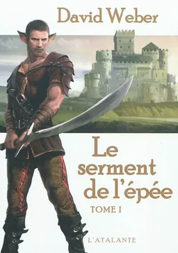 Le serment de l'épée. Vol. 1 | David Weber