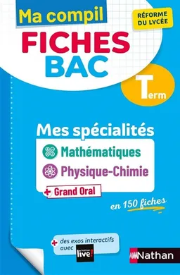 Ma compil fiches bac terminale : mes spécialités mathématiques, physique chimie + grand oral en 150 fiches : réforme du lycée | Pierre-Antoine Desrousseaux, Karine Marteau-Bazouni, Olivier Jaoui