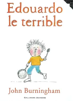 Edouardo le terrible | John Burningham