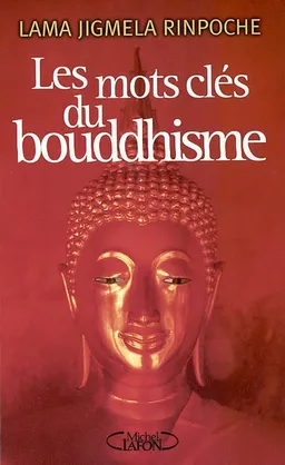 Les mots clés du bouddhisme | Jigmé, Daniela Muggia