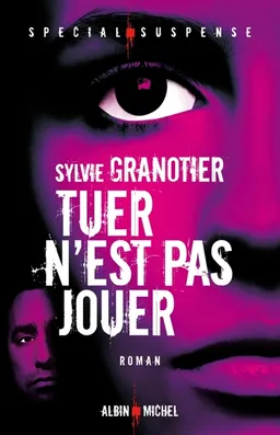 Tuer n'est pas jouer | Sylvie Granotier