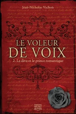 Le voleur de voix. Vol. 2. La diva et le prince romantique | Jean-Nicholas Vachon