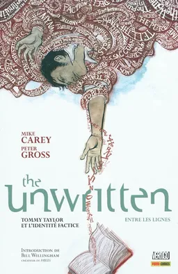 The unwritten : entre les lignes. Vol. 1. Tommy Taylor et l'identité factice | Mike Carey, Peter Gross, Bill Willingham