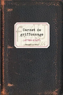 Carnet de griffonnage. Lettres & mots | Gilles Ronin