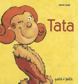 Tata | Philippe Jalbert