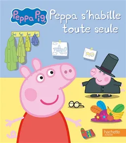 Peppa s'habille toute seule | Aurélie Desfour