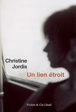 Un lien étroit | Christine Jordis