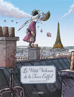 La petite voleuse de la tour Eiffel | Jack Manini, Hervé Richez, David Ratte, Mateo Ratte, David Ratte