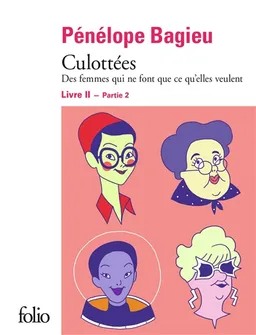 Culottées : des femmes qui ne font que ce qu'elles veulent. Vol. 2-2 | Pénélope Bagieu