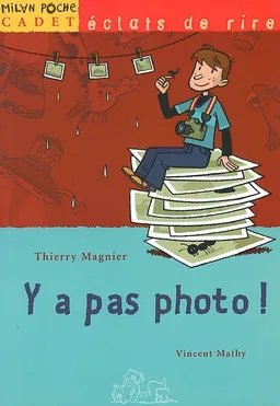Y a pas photo ! | Thierry Magnier, Vincent Mathy, Vincent Mathy