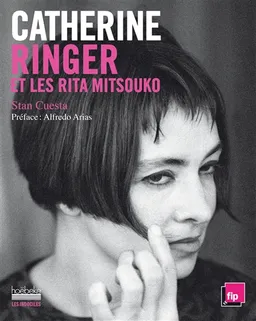 Catherine Ringer et les Rita Mitsouko | Stan Cuesta, Alfredo Arias, Catherine Ringer